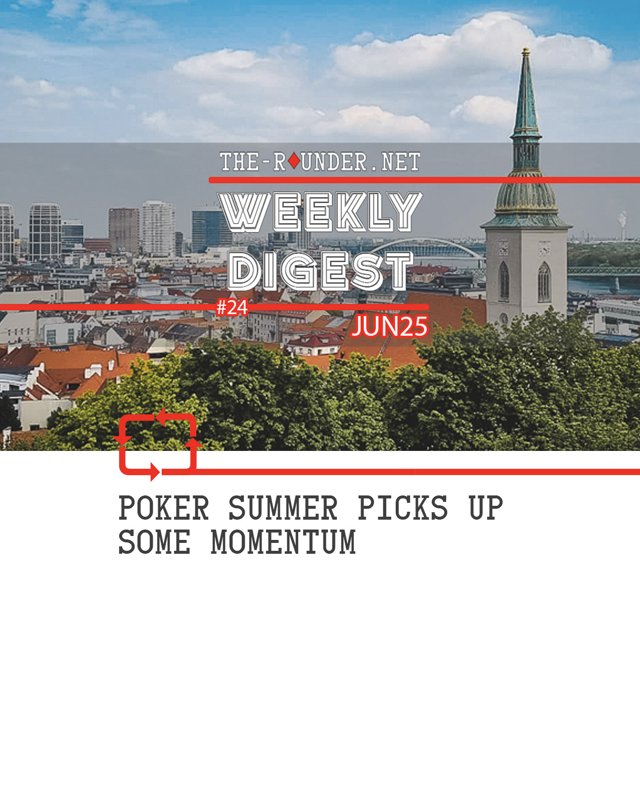 Weekly Digest - poker media and travel photography in week 24 of 2025