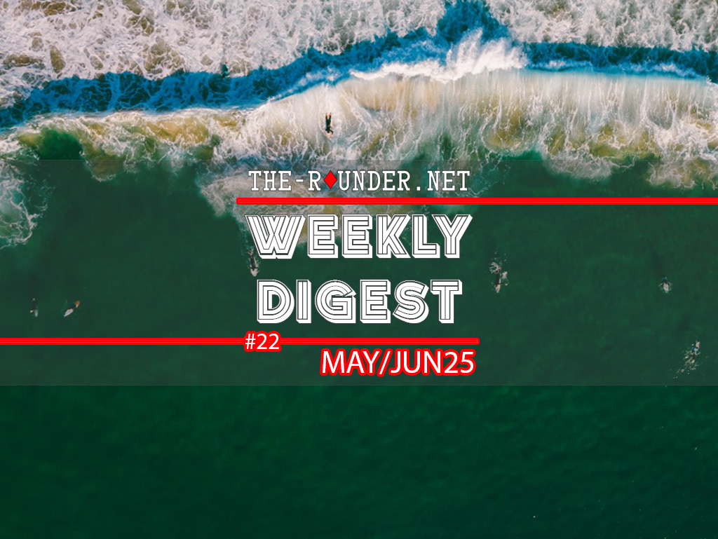 Weekly Digest - poker media and travel photography in week 22 of 2025