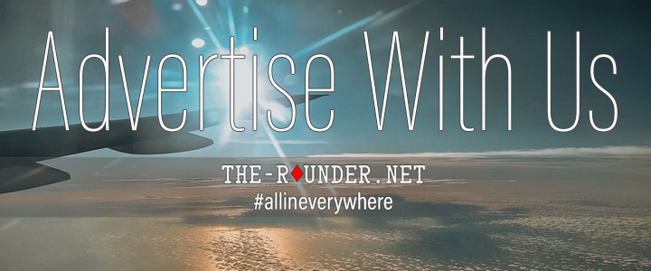 Advertise with The-Rounder.net - reach a community of traveling poker players