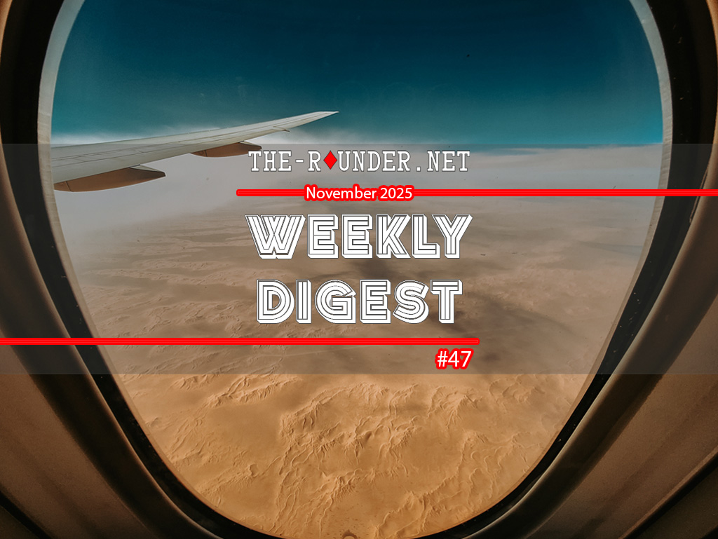 Weekly Digest & Poker Trips