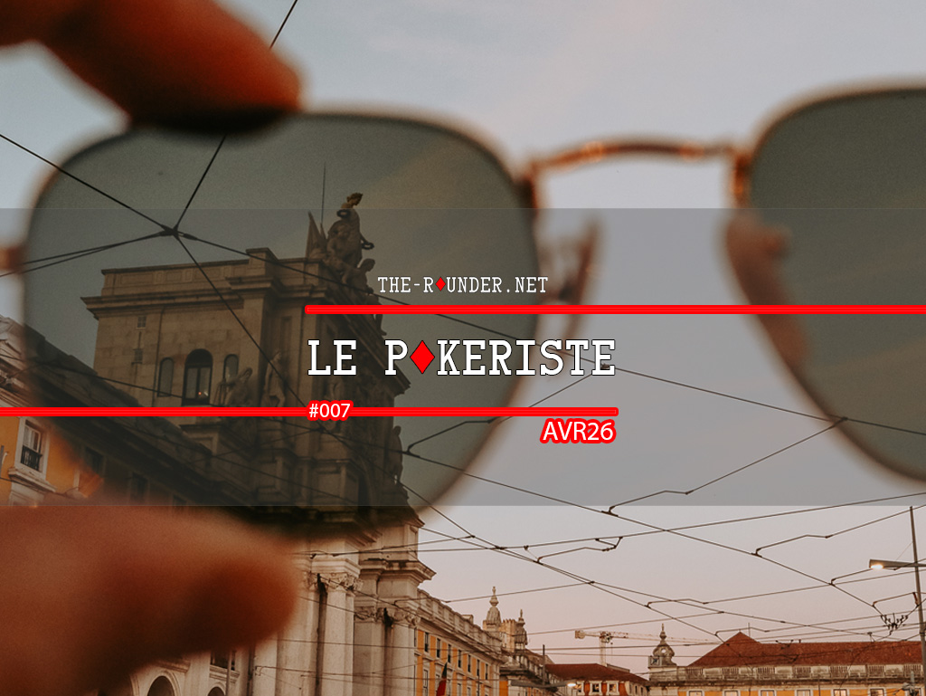 Le pokeriste - 007 - voyages et actualité poker en avril 2026
